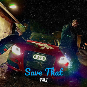 Save That (Explicit)