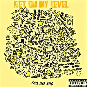 Get on my level (Explicit)