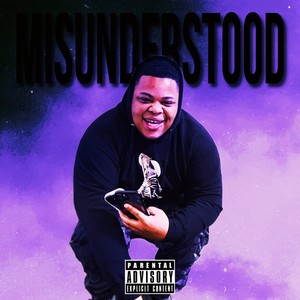 Misunderstood (Explicit)