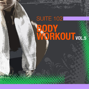 Suite 102: Body Workout Vol.5