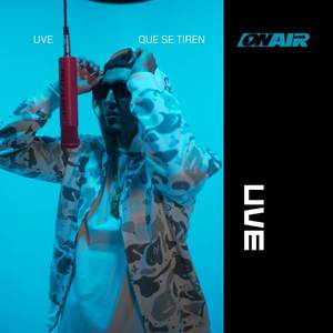 Que Se Tiren (On Air) (LIVE|Explicit)