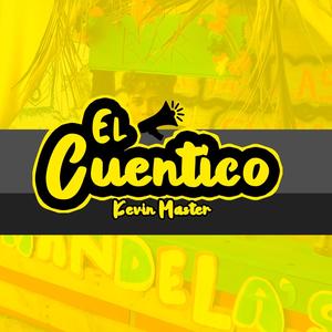 El Cuentico(feat. Kevin Master)