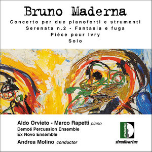 Maderna: Concerto per due pianoforti e strumenti, Serenata No. 2, Fantasia e fuga, Pièce pour Ivry, Solo
