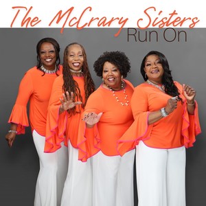 The McCrary Sisters - Run On (feat. Allen McCrary)