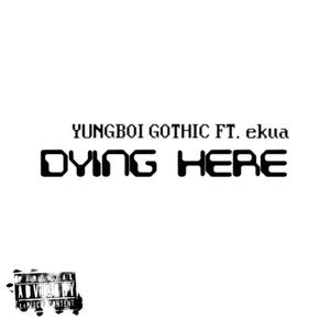 Dying Here (feat. ekua)