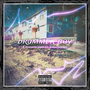 Drummer Boy (feat. YTDATNIGGA) [Explicit]