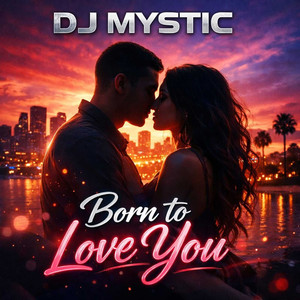 Born to Love You