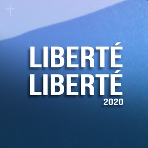 Liberté Liberté 2020