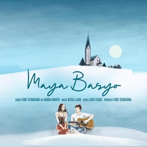 Maya Basyo (feat. Sumit Biswakarma & Anamika Mukhia)
