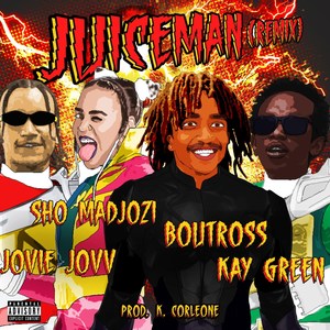 Juice Man ( Remix )