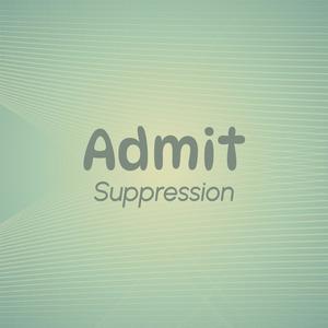 Admit Suppression