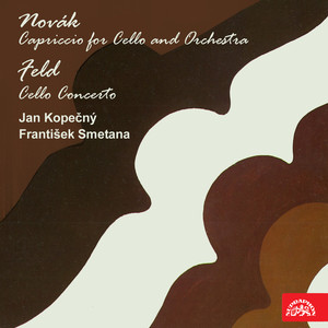 Novák: Capriccio for Cello and Orchestra - Feld: Cello Concerto