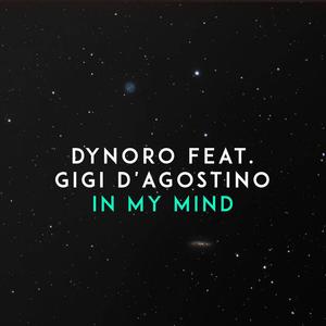 Dynoro-In My Mind (iK Bootleg) (iK / Dynoro / Gigi D'Agostino remix)