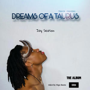 Dreams Of A Taurus (Explicit)