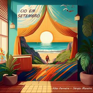 Cio Em Setembro (feat. Sérgio Moreira)