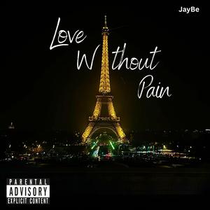 Love Without Pain (Explicit)