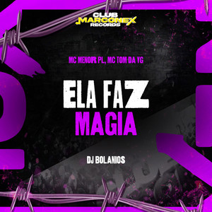 Ela Faz Magia (Explicit)