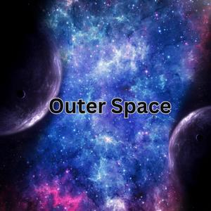 Outer Space (Explicit)