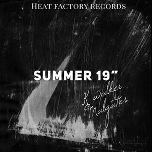 Summer 19 (feat. K walker & Malgates) [Explicit]