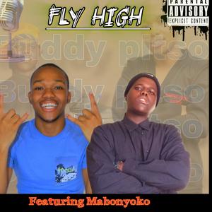Fly High (feat. Mabonyoko) (Explicit)