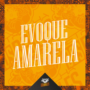 Evoque Amarela (Explicit)