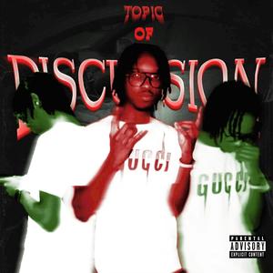 Topic Of Discussion (Explicit)