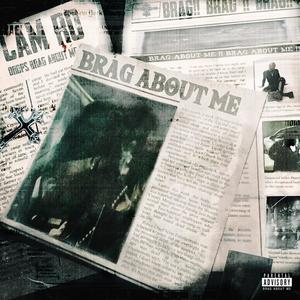 BRAG ABOUT ME (Explicit)