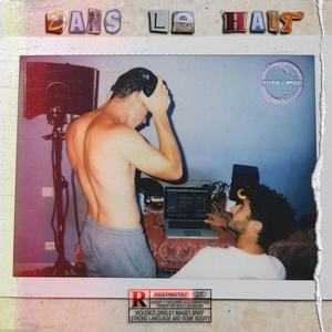 Dans Le Haut (Explicit)