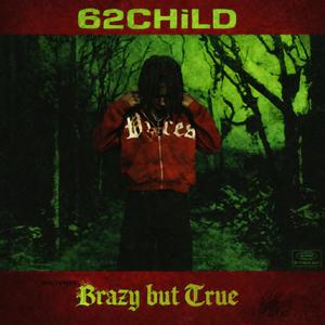 Brazy but True (Explicit)