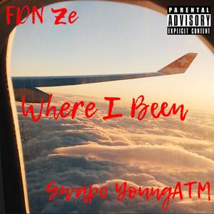 Where I Been (Explicit)