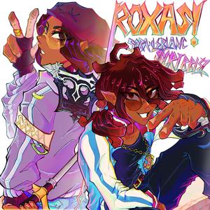 ROXAS! (feat. soraxleblanc) (Explicit)
