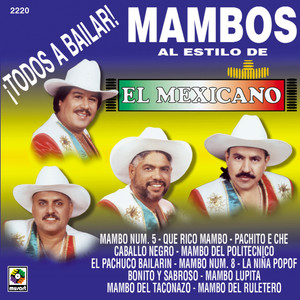 Todos A Bailar Mambos Al Estilo Del Mexicano