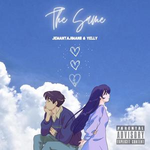 The Same (feat. Yelly)