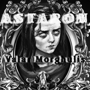 Valar Morghulis