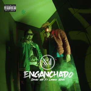 Enganchado (Explicit)
