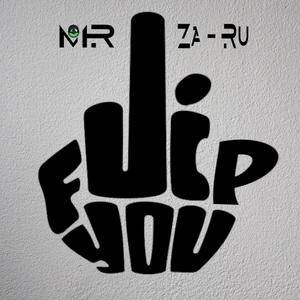 Flip You (feat. Za-Ru) [Explicit]