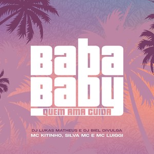 Baba Baby / Quem Ama Cuida (Explicit)