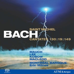 BACH, J.S.: Cantatas, Vol. 2 (Milnes) - BWV 19, 130, 149 (Saint Michel)