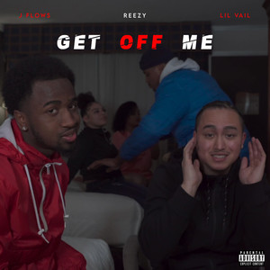 Get Off Me (Explicit)