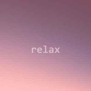 Relax