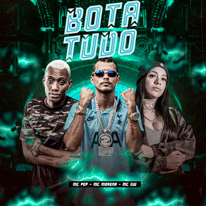 Bota Tudo (feat. Mc Morena & MC GW) (Brega Funk) (Explicit)