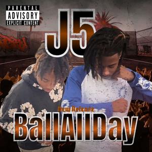 Ball All Day (Explicit)