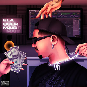 Ela Quer Mais (Explicit)