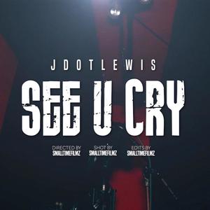 See U Cry (Explicit)