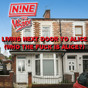 Living Next Door to Alice (Who the Fuck is Alice?) (Explicit)
