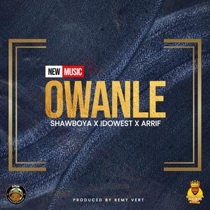 OWANLE (feat. IDOWEST & ARRIF)