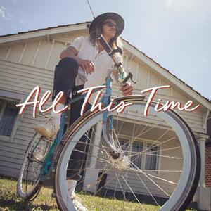 All This Time (Explicit)