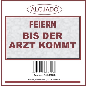 Feiern bis der Arzt kommt