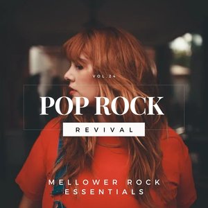 Pop Rock Revival: Mellower Rock Essentials, Vol. 24