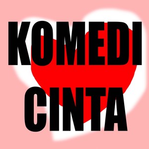 KOMEDI CINTA